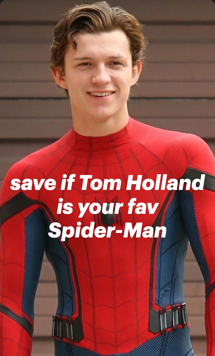 save if Tom Holland is your fav Spider-Man